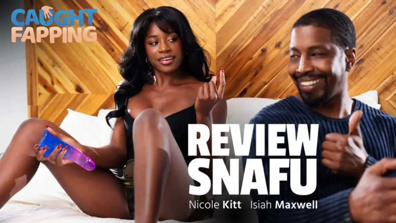 [CaughtFapping] Nicole Kitt – Review Snafu Premium Porn Video