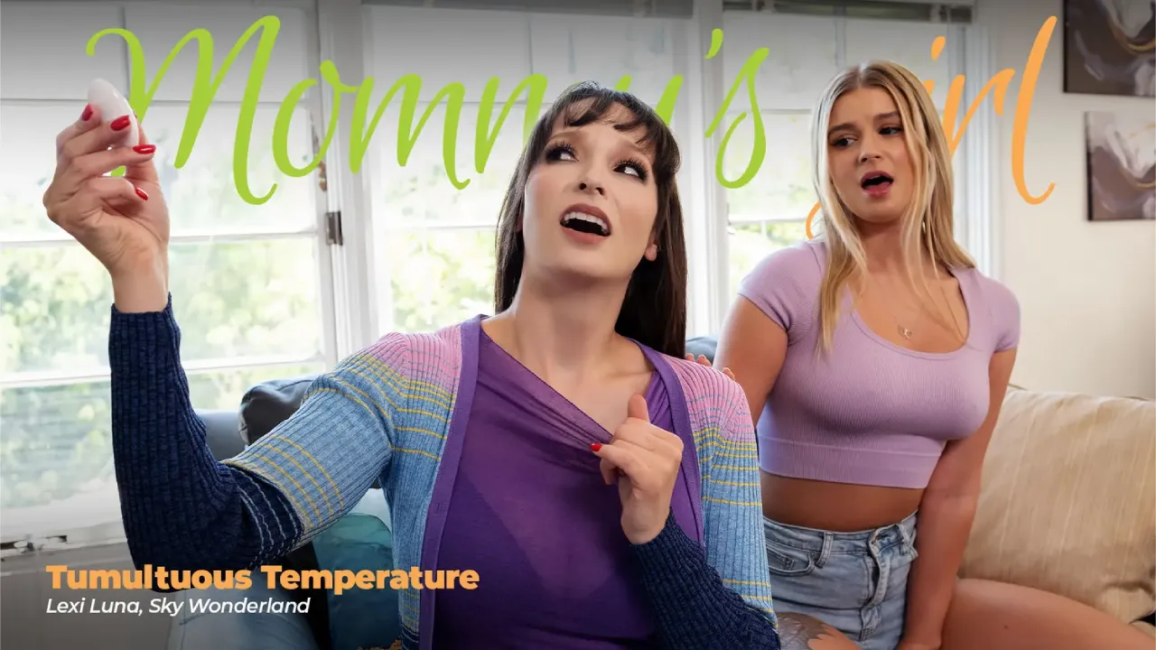 [MommysGirl] Lexi Luna, Sky Wonderland – Tumultuous Temperature Premium Porn